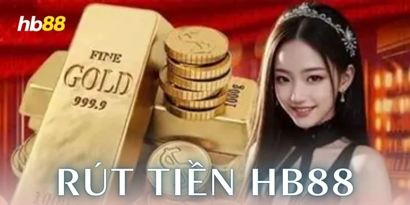  Các bước rút tiền chi tiết